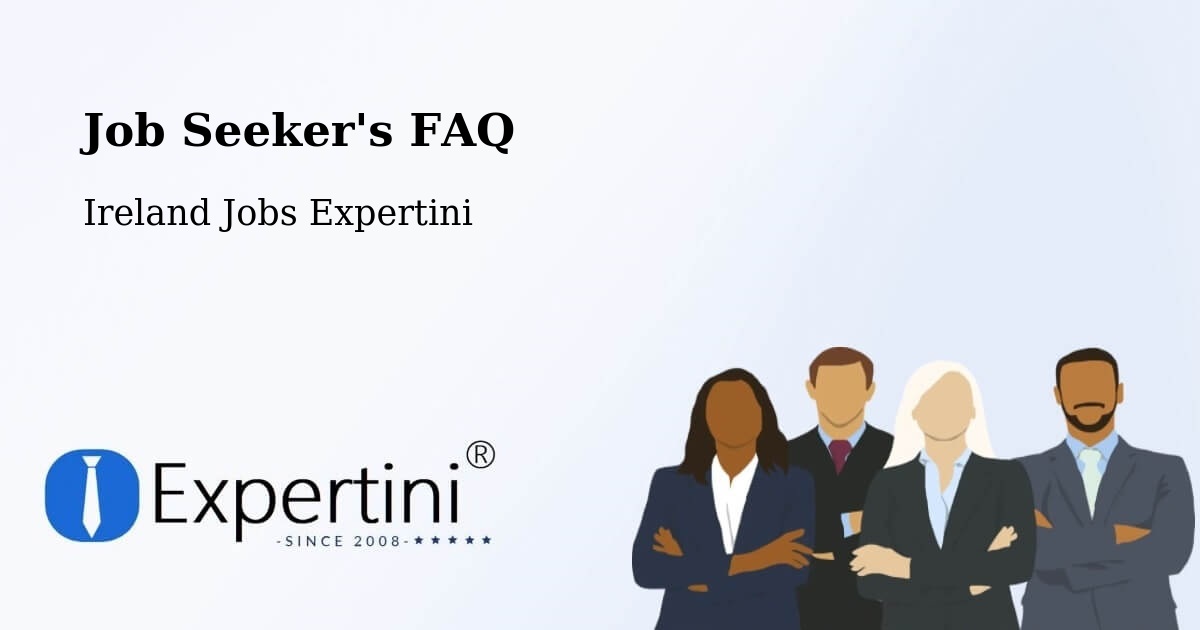 Job Seeker FAQ – Beaumont - Ireland Jobs Expertini