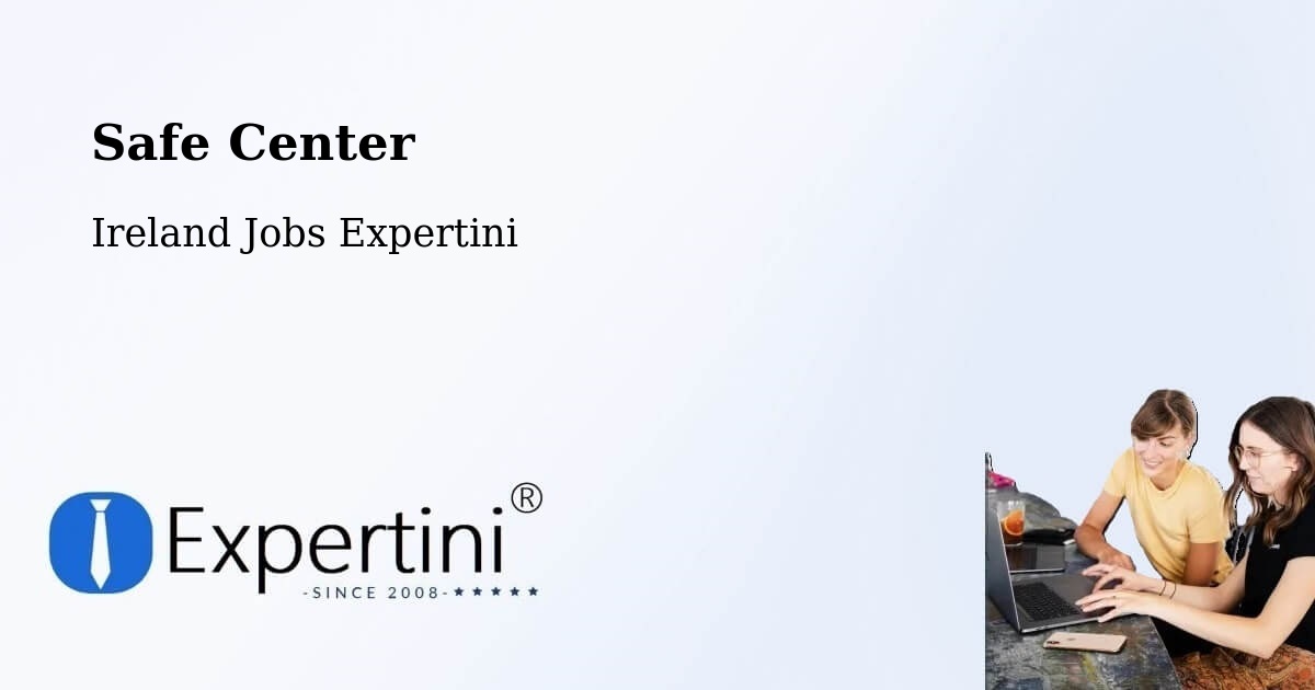 Safety Center – Beaumont - Ireland Jobs Expertini